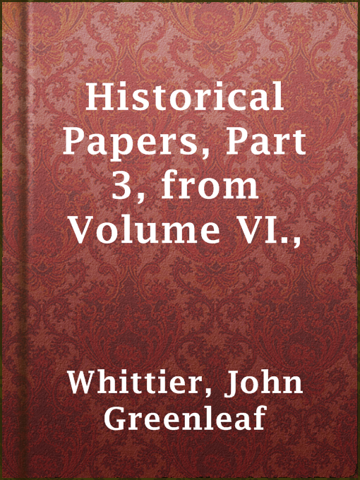 Cover image for Historical Papers, Part 3, from Volume VI.,